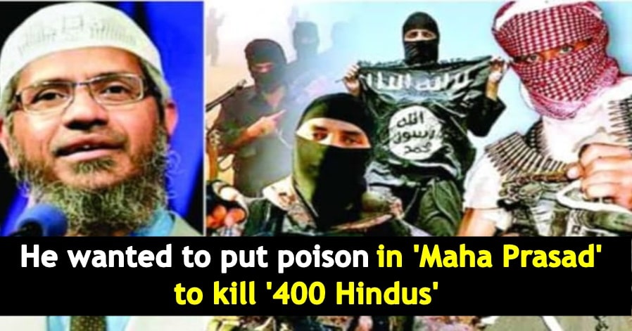 Muslim Man Wanted To Poison Maha Prasad To Kill Local Hindus Inspired By Zakirs Teachings