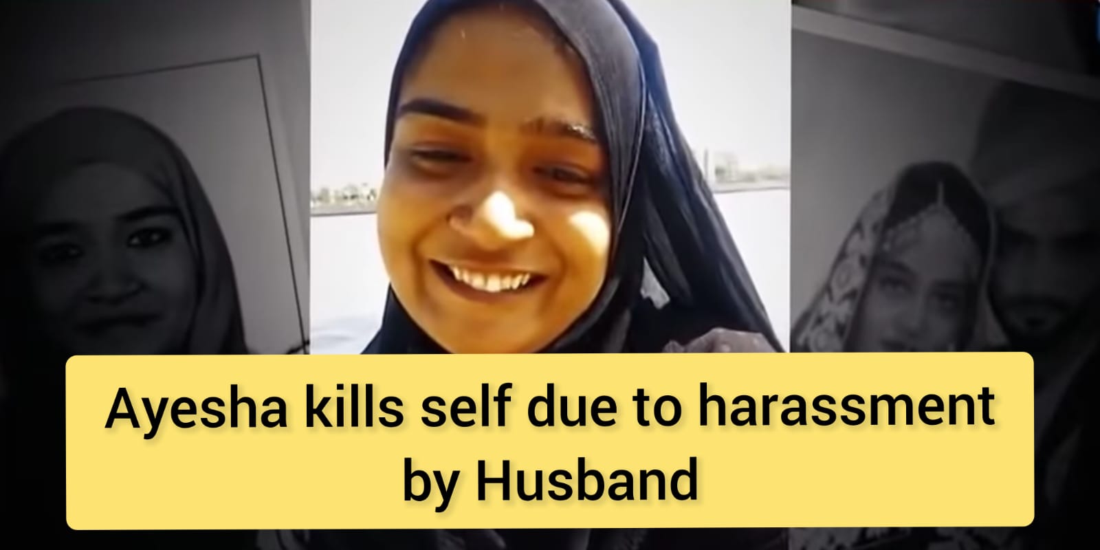 “Meet Ayesha who exposes her Husband and family before Committing suicide”