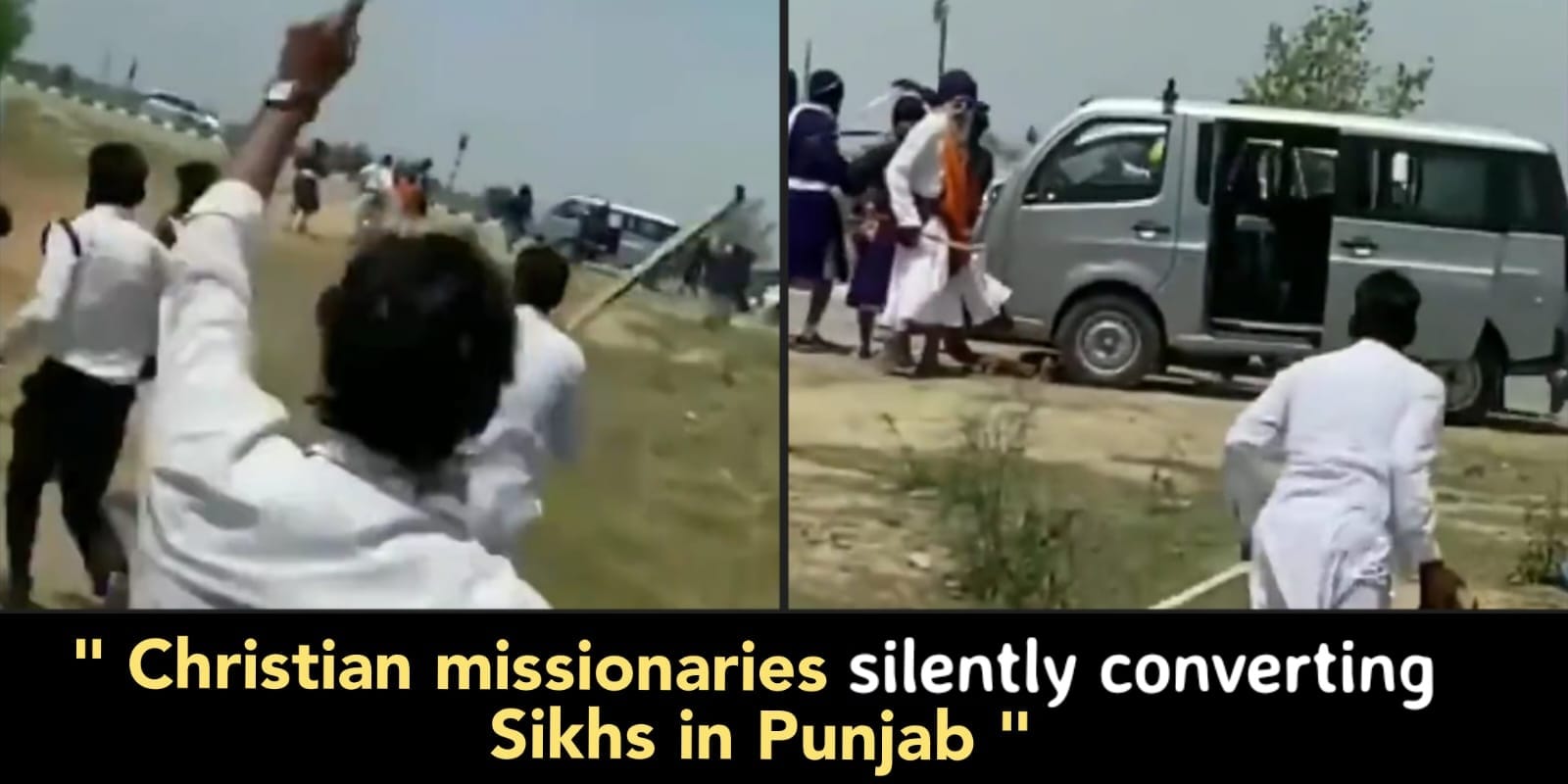 Christian missionaries attack Sikhs in Punjab, they run away after stoning.