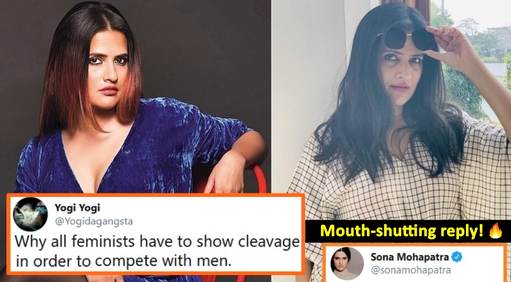 “Why do all feminists show cleavage to compete with men?” – Sona Mohapatra gives a mouth-shutting reply!