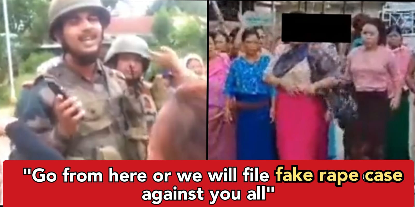 Manipur: local women caught removing their clothes and threatening Jawans of fake rape cases