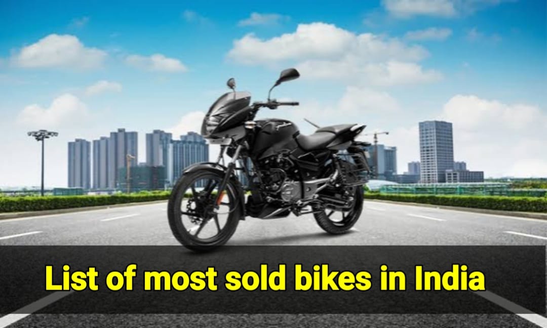 List of Top most sold bikes in India- know details about them