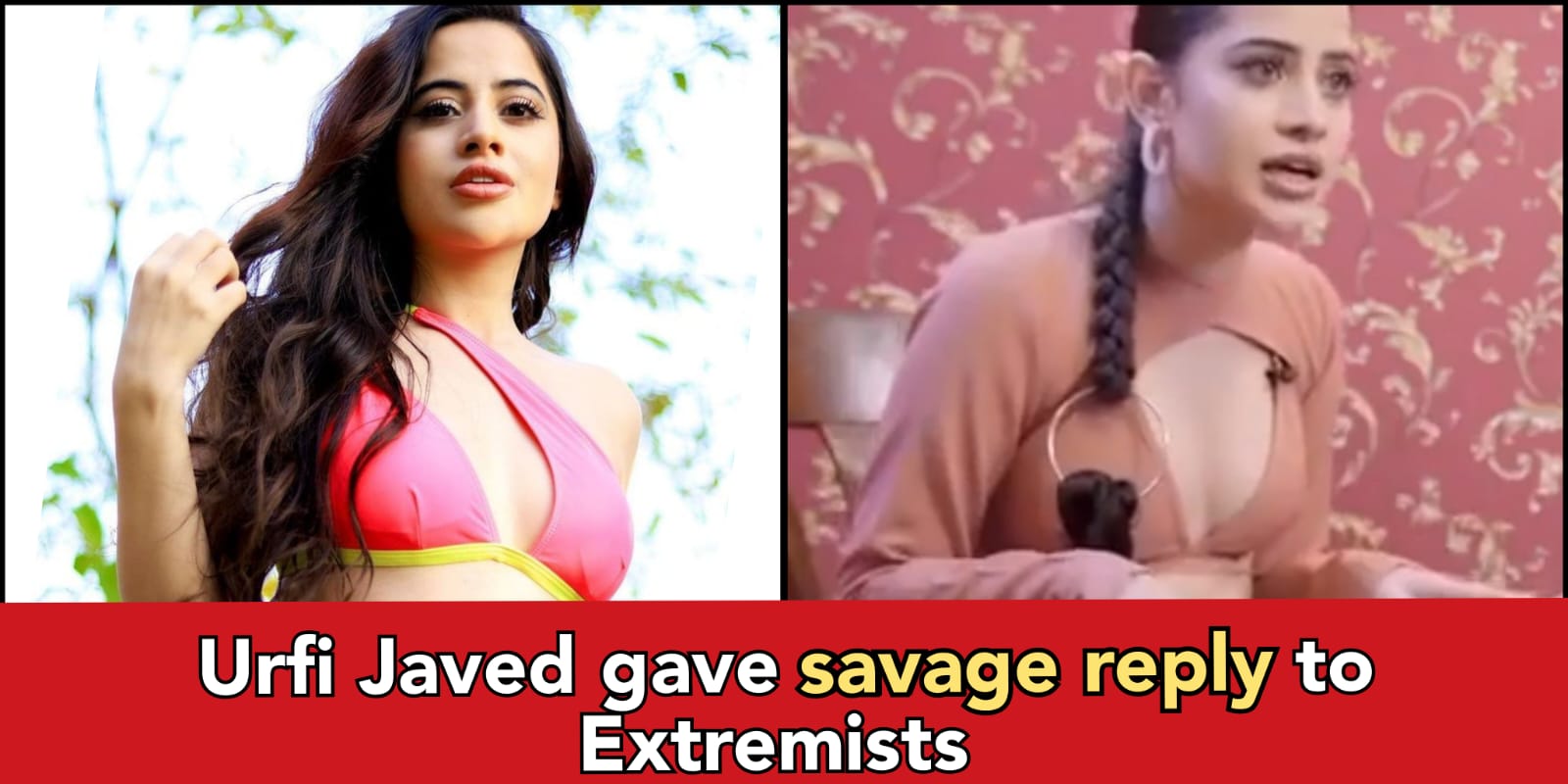 "My B**bs are in good shape, I will not wear Burqa," Urfi Javed trolls Islamic extremists