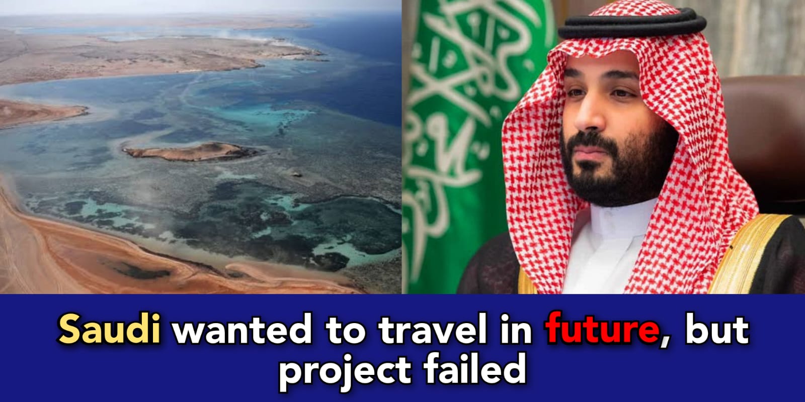 Saudi Arabia's sci-fi city project is likely to fail, Saudi Prince's dreams shattered