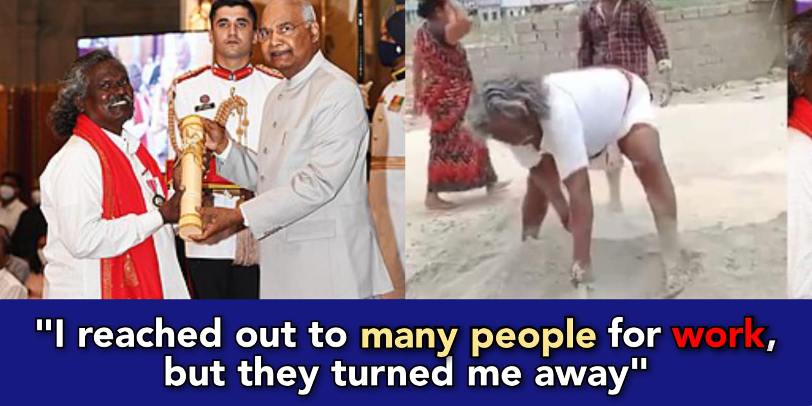 Padma Shri winner has no job, working as a daily wager to feed his family