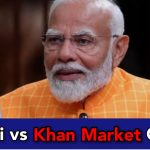 What is Khan Market Gang which PM Modi recently mentioned in his speech?