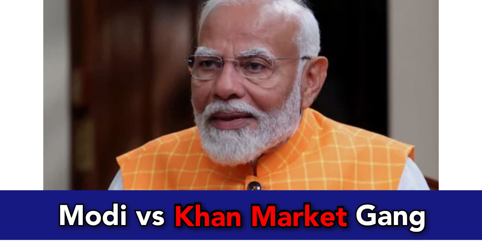 What is Khan Market Gang which PM Modi recently mentioned in his speech?