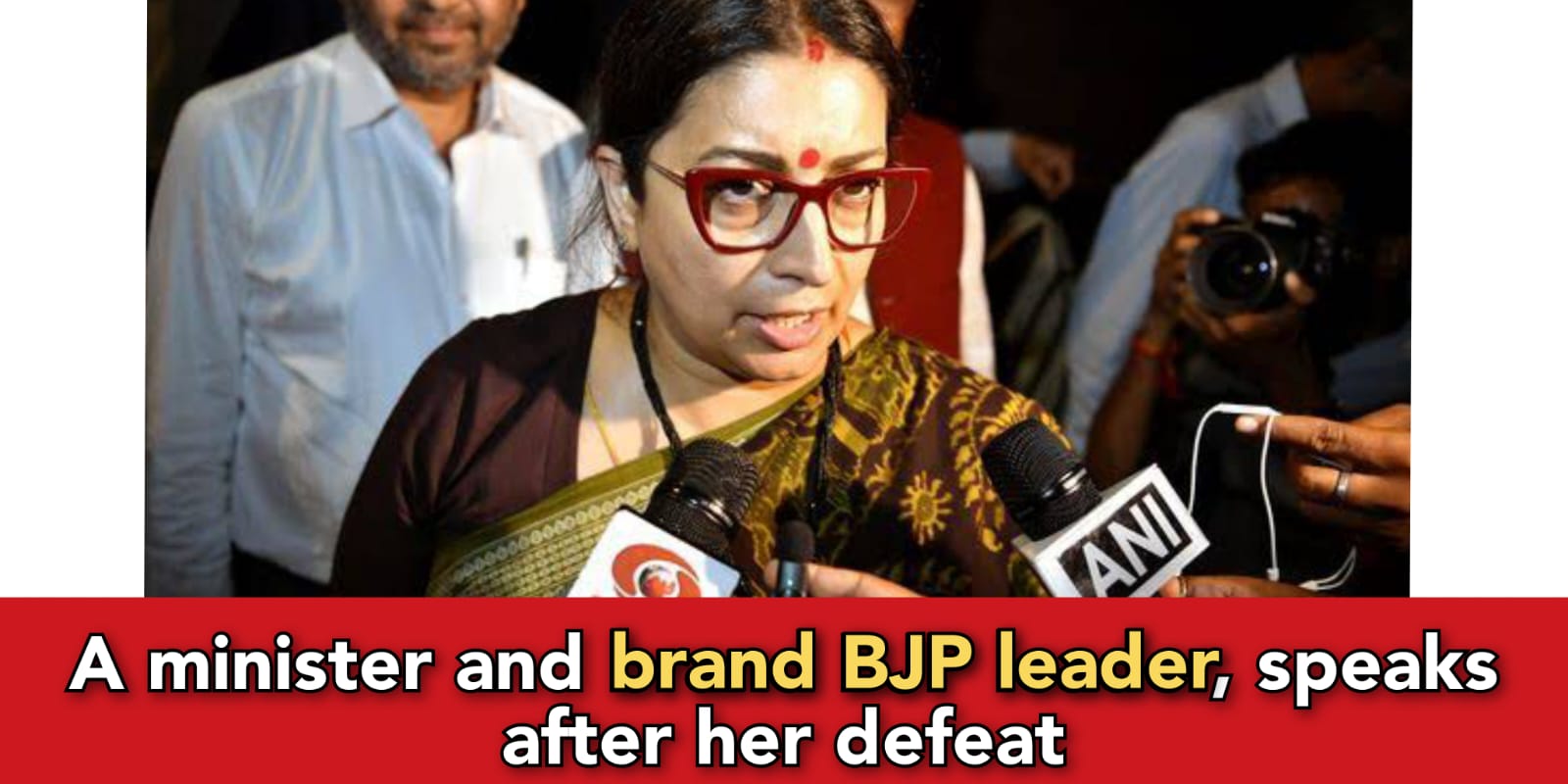 After badly losing in Amethi, Smriti Irani speaks to media