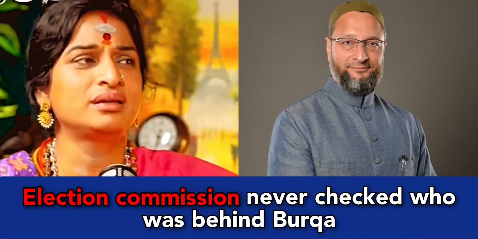 Hyderabad's Madhavi Latha explains how Owaisi got fake votes under Burqa