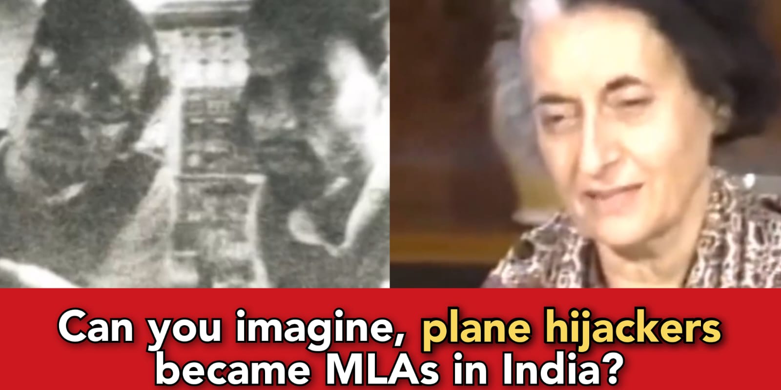 In 1978, two Congress workers hijacked Indian plane, Indira Gandhi gave them MLA tickets