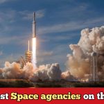 Top 7 space agencies in the world, check out ISRO's position